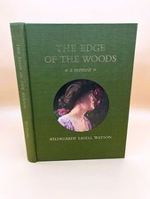 The Edge of the Woods: A Memoir. Hildegarde Lasell Watson limited 1st ed HC 1979