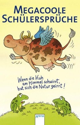 Megacoole Schülersprüche: Wenn die Kuh am Himmel schwirrt, hat sich die Natur ge