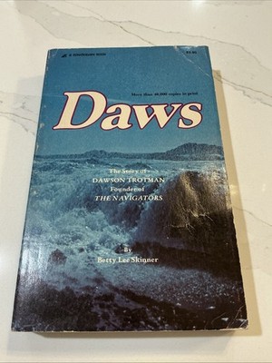 Daws: The Story of Dawson Trotman Founder by Betty Lee Skinner 1977 (B1 R3)
