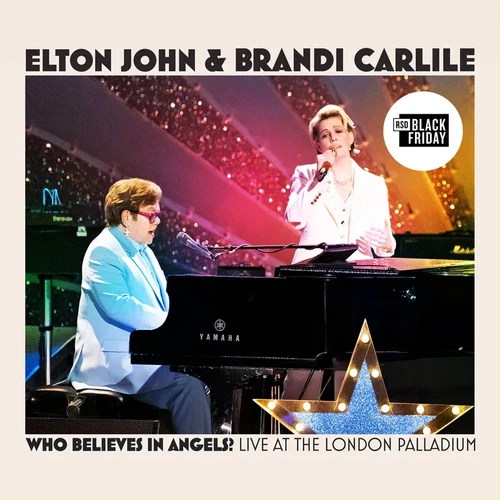 ELTON JOHN BRANDI CARLILI WHO BELIEVES IN ANGELS LIVE RSD 2025 LONDON PALLADIUM