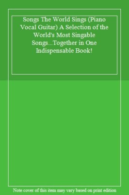 Songs The World Sings (Piano Vocal Guitar) A Selec