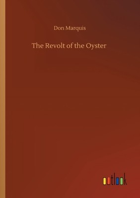 Marquis - Revolt of the Oyster - New paperback or softback - 19 - X555z