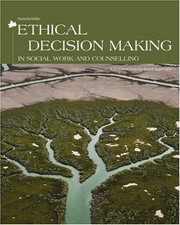 Ethical Decision Making In Social Work And Counselli...