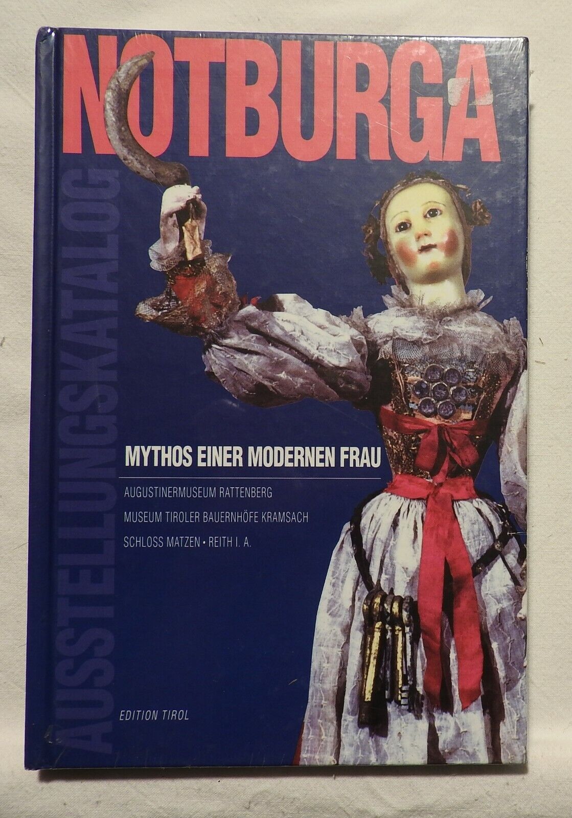 Notburga Mythos einer modernen Frau - Augustinermuseum Rattenberg - NEU! (M 225) - Reith