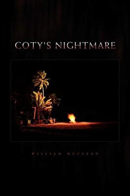Coty's Nightmare by William McClean (2010, Trade Paperback)