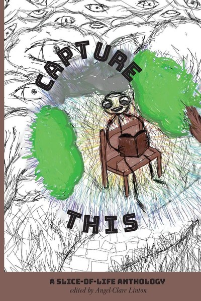 Capture This - A Slice-Of-Life Anthology Angel-Clare Linton Taschenbuch Englisch-image