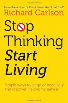 Stop Thinking, Start Living: Discover Lifelong Happ... | Buch | Zustand sehr gut