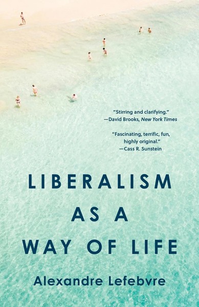Liberalism As A Way Of Life | Alexandre Lefebvre | Taschenbuch | Englisch | 2025-image
