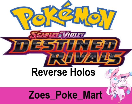 DESTINED RIVALS - REVERSE HOLOS - SELECT YOUR OWN - POKEMON - MULTIBUY DISCOUNT
