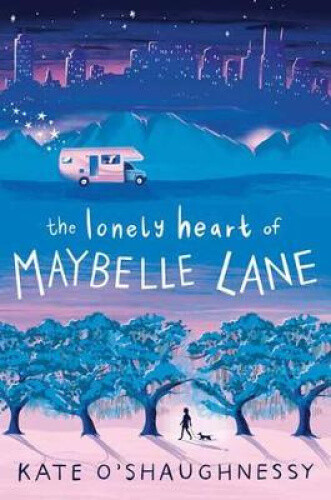 Thumbnail - The Lonely Heart Of Maybelle Lane By O'shaughnessy, Kate