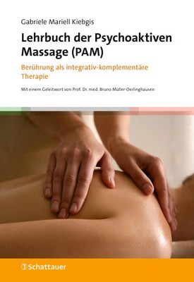 Lehrbuch der Psychoaktiven Massage (PAM) | Gabriele Mariell Kiebgis | Buch