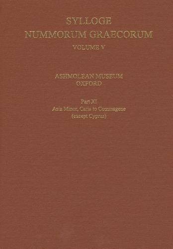 Sylloge Nummorum Graecorum, Volume V, Ashmolean Museum, Oxford. Part XI, Caria …