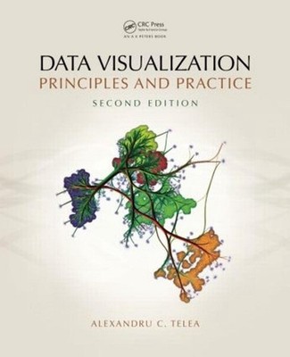 Data Visualization: Principles and Practice, Second Edition by Alexandru C. Tele