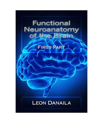 Functional Neuroanatomy of the Brain, Mr Leon Danaila