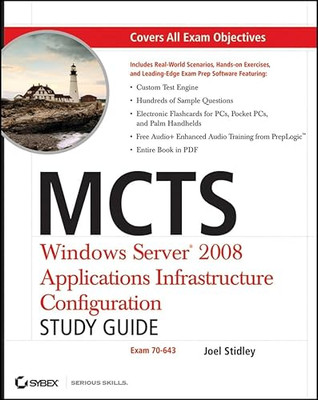 MCTS: Windows Server 2008 Applications Infrastructure Configuration Study Gui...
