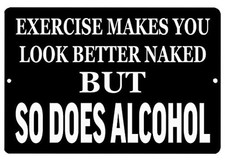 Funny Sarcastic Metal Tin Sign Wall Decor Man Cave Bar Exercise Makes You Loo...