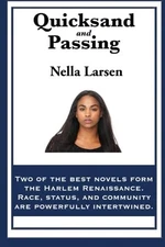 Quicksand and Passing, Larsen, Nella