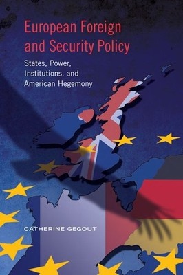 Catherine Gegout European Foreign and Security Policy (Hardback) (UK IMPORT)