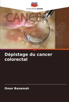 Omar Banamah | DéPistage Du Cancer Colorectal | Taschenbuch | FranzöSisch (2024)