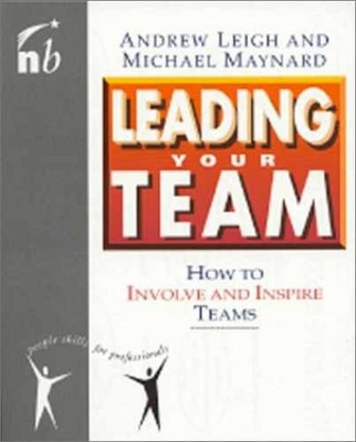 Leading Your Team: How to Involve and - Paperback, by Leigh Andrew - Very Good