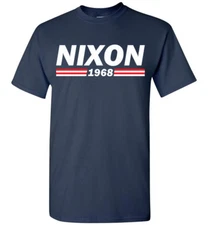 Richard Nixon 1968 T-Shirt - Mens Short, Long Sleeve, Womens, Youth, Tank