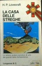 LA CASA DELLE STREGHE LOVECRAFT H. P. LONGANESI & C. 1974 I LIBRI POCKET