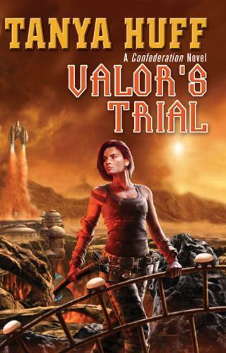Valor's Trial by Tanya Huff 2008 Hardcover Military Sci-Fi Adventure
