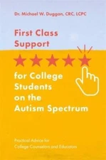 First Class Support for College Students on the Autism Spectrum: Pra - VERY GOOD