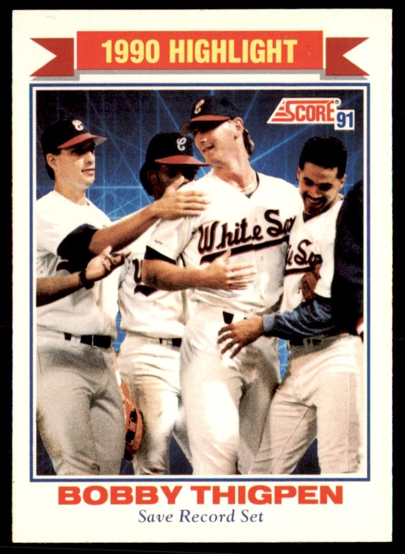 1991 Score Bobby Thigpen Chicago White Sox #418