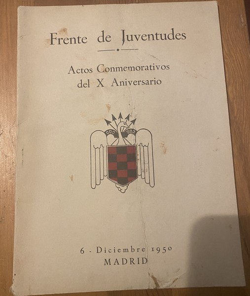 FRENTE DE JUVENTUDES ACTOS CONMEMORATIVOS DEL X ANIVERSARIO - LIBRO 1950
