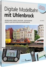 Digitale Modellbahn mit Uhlenbrock Grundlagen | Geräte | Bausteine – Der prax...