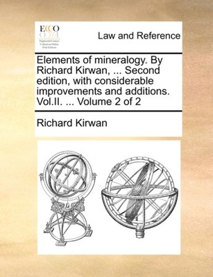 Kirwan - Elements of mineralogy. By   ... Second edition with consid - X555z