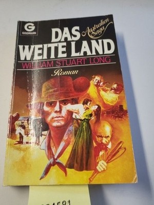 Australien-Saga / Das weite Land (Goldmann Allgemeine Reihe) Long, William S: