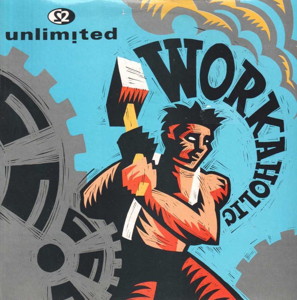 2 Unlimited Workaholic 7"" vinyl UK Issue Pressed In France Pwl 1992 silver