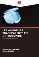 Heena Keshwani (U. A.) | LES Aligneurs Transparents EN Orthodontie | Taschenbuch