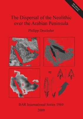 Drechsler - Dispersal of the Neolithic over the Arabian Peninsula - Ne - X555z