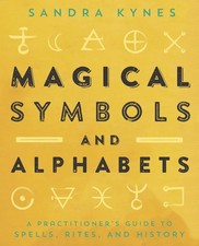 Magical Symbols and Alphabets A Practitioner's Guide to Spells Rites