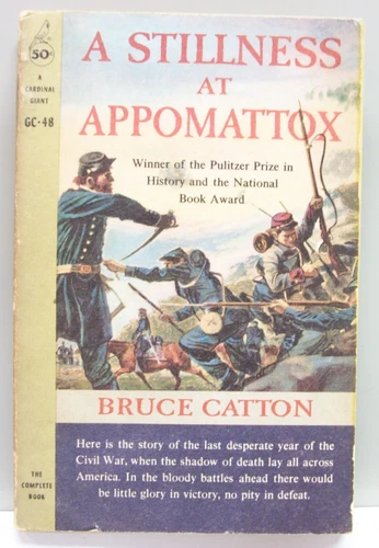 A STILLNESS AT APPOMATTOX Bruce Catton VINT PB 1958 gc