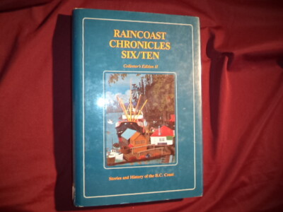 White, Howard (ed). Raincoast Chronicles Six/Ten. Collector's Edition II.  1983.