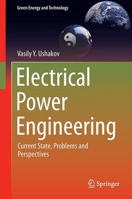 Electrical Power Engineering Vasily Y. Ushakov