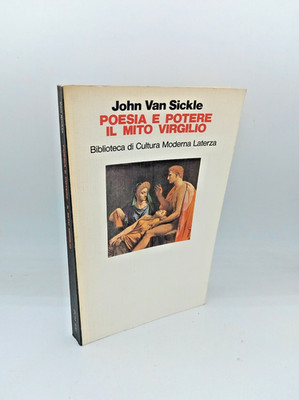 POESIE und KRAFT. IL MYTHOS VIRGILIO'' J.Van Sickle, Laterza 1986 - 9788842027164