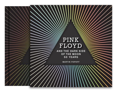 Pink Floyd and The Dark Side of the Moon | Martin Popoff | 50 Years | Buch