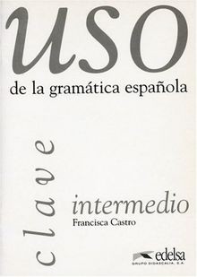 Uso de la gramatica espanola intermedio. Gramática y eje... | Buch | Zustand gut