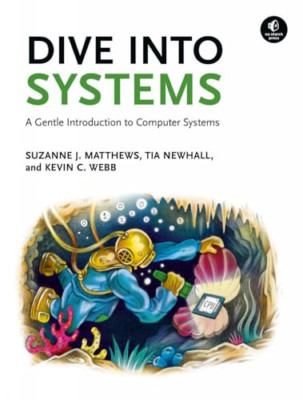 Dive Into Systems: a Gentle Introduction to Computer Sy -  NEW Kevin C Webb, S 2