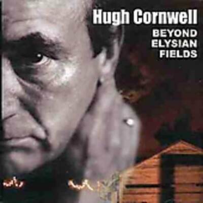 HUGH CORNWELL  - Beyond Elysian Fields  (CD 2004)
