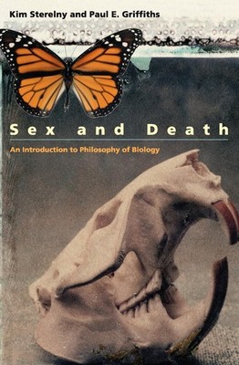 Sex and Death: An Introduction to Philosophy of Biology (Science and Its Con...