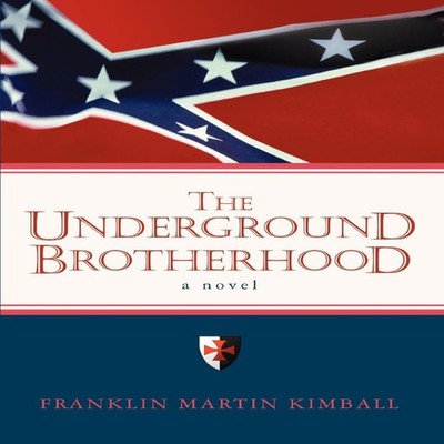 The Underground Brotherhood Franklin Martin Kimball Paperback Aut