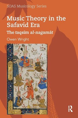 Music Theory in the Safavid Era The taqs¿m al-na¿am¿t Owen Wright Taschenbuch