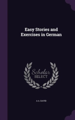 David - Easy Stories and Exercises in German - New hardback or cased b - X555z