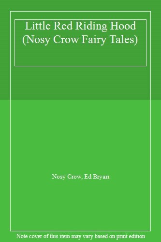 Little Red Riding Hood (Nosy Crow Fairy Tales)-Nosy Crow, Ed Bryan